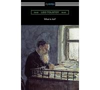 Leo Tolstoy What is Art? (Tascabile)