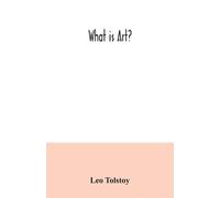 Leo Tolstoy What is art? (Tascabile)