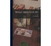 Leo Tolstoy What men Live By (Tascabile)