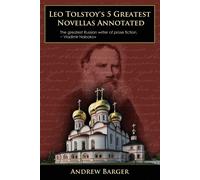 Leo Tolstoy's 5 Greatest Novellas Annotated - Tolstoy Leo