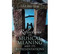 Leo Treitler Reflections on Musical Meaning and Its Representations (Tascabile)