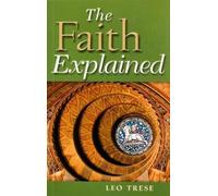 Leo Trese The Faith Explained (Tascabile)