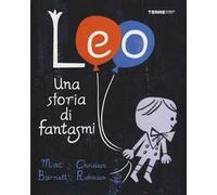 Leo. Una storia di fantasmi. Ediz. illustrata