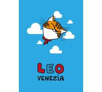 Leo & Venezia. Booklet. Ediz. italiana, francese e inglese. Con Giocattolo morbido