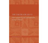 Leo VI The Taktika of Leo VI (Tascabile) Dumbarton Oaks Texts