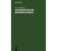 Leo Von Klenze Aphoristische Bemerkungen (Copertina rigida)