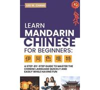 Leo W Chang Learn Mandarin Chinese for Beginners (Tascabile)