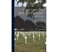 Leo Wiener Leo Tolstoy (Graf) The Complete Works Of Count Tolstóy (Tascabile)