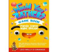 Leo Willy D'Oran Would You Rather Game Book Family Game Night Editi (Tascabile)