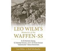 Leo Wilm Rolf Michaelis Leo Wilm’s Memories of the Waffen-SS (Copertina rigida)