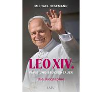 Michael Heseman LEO XIV.: Papst und Brückenbauer - Die Biogra (Copertina rigida)