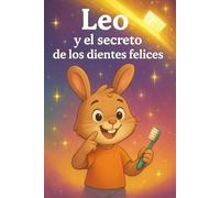Leo y el secreto de los dientes felices