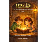 Leo y Lía: El niño que escribía historias