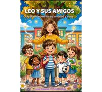 Leo y sus amigos: Cuentos con práctica de escritura ligada para 1.º de Primaria
