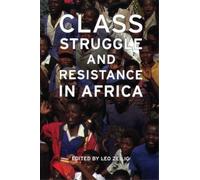 Leo Zeilig Class Struggle And Resistance In Africa (Tascabile)