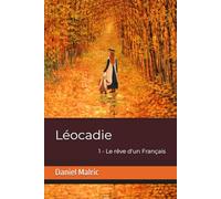 Léocadie: 1 - Le rêve d'un Français