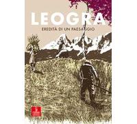 Leogra. Eredità di un paesaggio. Con DVD video