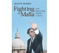 Leoluca Orlando Fighting the Mafia & Renewing Sicilian Cultur (Copertina rigida)