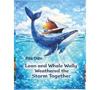 Leon and Whale Wally Weathered the Storm Together