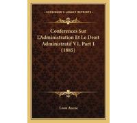 Leon Aucoc Conferences Sur L'Administration Et Le Droit Administrati (Tascabile)
