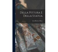 Leon Battista Alberti Della Pittura e Della Statua (Copertina rigida)