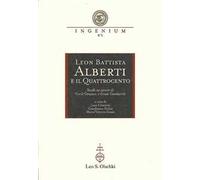 Leon Battista Alberti e il Quattrocento. Studi in onore di Cecil Grayson e Ernst Gombrich. Atti del Convegno internazionale (Mantova, 29-31 ottobre 1998)