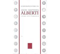 Leon Battista Alberti uomo universale
