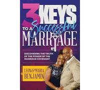 Leon Benjamin 3 Keys to a Successful Marriage (Tascabile)