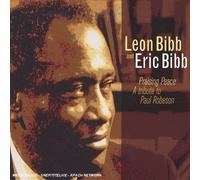 Leon Bibb & Eric Bibb - Praising Peace : A Tribute To Paul Robeson