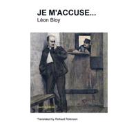 Léon Bloy Je M'Accuse... (Tascabile)