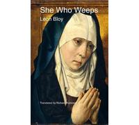 Léon Bloy She Who Weeps (Tascabile)