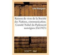 Léon Bourgeois Les Raisons de Vivre de la Société Des Nations, Commu (Tascabile)