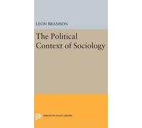 Leon Bramson The Political Context of Sociology (Copertina rigida)