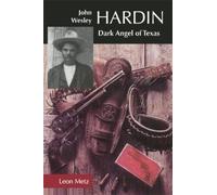 Leon C. Metz John Wesley Hardin (Tascabile)