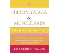 Leon Chaitow, N.D., D.O. Fibromyalgia and Muscle Pain (Tascabile)