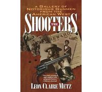 Leon Claire Metz The Shooters (Tascabile)