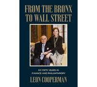 Leon Cooperman From The Bronx To Wall Street (Copertina rigida)