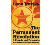 Leon D Trotsky The Permanent Revolution & Results and Prospects (Tascabile)