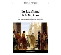 Leon de Poncins Le Judaisme & le Vatican (Tascabile)
