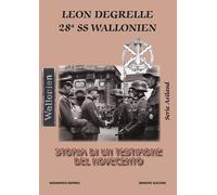 Libri Ernesto Zucconi - Leon Degrelle 28A Ss Wallonien. Storia Di Un Testimone D
