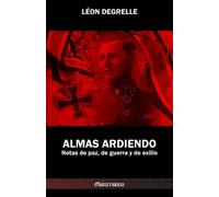 Léon Degrelle Almas Ardiendo (Tascabile)