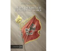 Léon Degrelle e l'avvenire di Rex