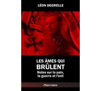 Léon Degrelle Les âmes qui brûlent (Tascabile)