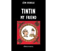 Léon Degrelle Tintin my friend (Tascabile)