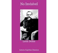 Léon Denis No Invisível (Tascabile)
