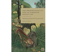 Léon Dijkman The Proportionality Test in European Patent Law (Copertina rigida)