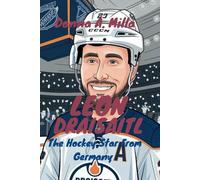 LEON DRAISAITL: The Hockey Star from Germany