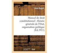Léon Duguit Manuel de droit constitutionnel (Tascabile) Histoire