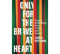 Leon E Pettiway Only For the Brave At Heart (Tascabile)