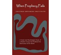 Leon Festinger Stanley Schachter Henry Riecken When Prophecy Fails (Tascabile)